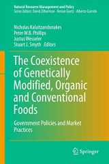 9781493937257-1493937251-The Coexistence of Genetically Modified, Organic and Conventional Foods: Government Policies and Market Practices (Natural Resource Management and Policy, 49)