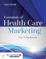 9781284170955-1284170950-Essentials of Health Care Marketing with Advantage Access with the Navigate 2 Scenario for Health Care Marketing