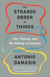 9780345807144-0345807146-The Strange Order of Things: Life, Feeling, and the Making of Cultures