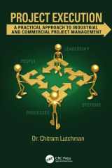 9781138118089-1138118087-Project Execution: A Practical Approach to Industrial and Commercial Project Management
