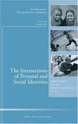 9780470372838-0470372834-The Intersections of Personal and Social Identities: New Directions for Child and Adolescent Development, Number 120