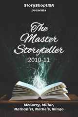 9781940072265-1940072263-The Master Storyteller: 2010-2011
