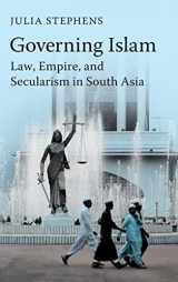 9781107173910-1107173914-Governing Islam: Law, Empire, and Secularism in Modern South Asia