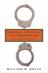 9780231171366-0231171366-Criminal Justice at the Crossroads: Transforming Crime and Punishment