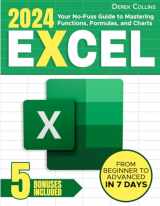 9781961963139-1961963132-Excel: Your No-Fuss Guide to Mastering Functions, Formulas, and Charts: Step-by-Step Instructions and Expert Tips for Rapid Learning | From Beginner to Advanced in 7 Days