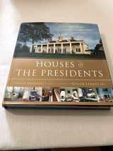 9780316133272-0316133272-Houses of the Presidents: Childhood Homes, Family Dwellings, Private Escapes, and Grand Estates