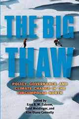 9781438475646-1438475640-Big Thaw, The: Policy, Governance, and Climate Change in the Circumpolar North (SUNY series in Environmental Governance: Local-Regional-Global Interactions)