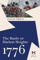 9781594163944-1594163944-The Battle of Harlem Heights, 1776 (Small Battles)