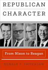 9780812249774-0812249771-Republican Character: From Nixon to Reagan (Haney Foundation Series)