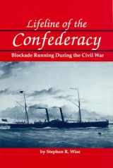 9780872497993-0872497992-Lifeline of the Confederacy: Blockade Running During the Civil War (Studies in Maritime History)