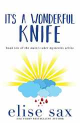 9781719143059-1719143056-It's a Wonderful Knife (Matchmaker Mysteries)