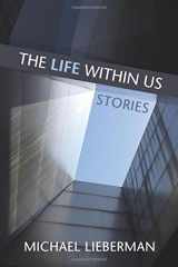 9781724593467-1724593463-The Life Within Us: Stories