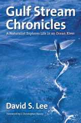 9781469668765-1469668769-Gulf Stream Chronicles: A Naturalist Explores Life in an Ocean River