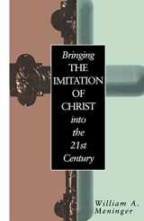 9780826411013-0826411010-Bringing the Imitation of Christ into the 21st Century