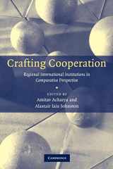 9780521699426-0521699428-Crafting Cooperation: Regional International Institutions in Comparative Perspective
