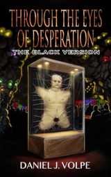 9781961758148-1961758148-Through the Eyes of Desperation: The Black Version