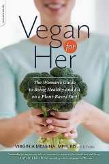 9780738216713-0738216712-Vegan for Her: The Woman’s Guide to Being Healthy and Fit on a Plant-Based Diet