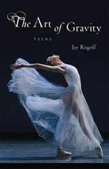 9780807138908-0807138908-The Art of Gravity: Poems