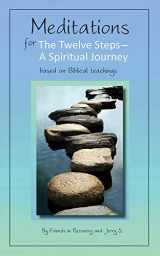 9780941405218-0941405214-Meditations for the Twelve Steps: A Spiritual Journey/Friends in Recovery With Jerry S.