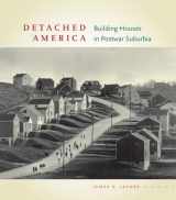 9780813937618-0813937612-Detached America: Building Houses in Postwar Suburbia (Midcentury: Architecture, Landscape, Urbanism, and Design)