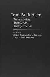9781558497078-1558497072-TransBuddhism: Transmission, Translation, and Transformation (Collaborations)