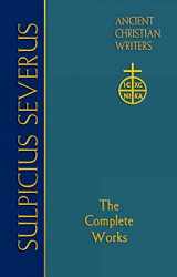 9780809106202-0809106205-70. Sulpicius Severus: The Complete Works (Ancient Christian Writers)