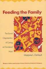 9780226143606-0226143600-Feeding the Family: The Social Organization of Caring as Gendered Work (Women in Culture and Society)