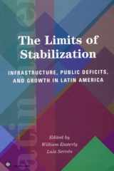 9780804749725-0804749728-The Limits of Stabilization: Infrastructure, Public Deficits, and Growth in Latin America (Latin American Development Forum)