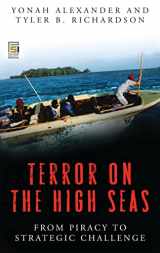 9780275997502-0275997502-Terror on the High Seas: From Piracy to Strategic Challenge