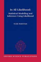 9780198507659-0198507658-In All Likelihood: Statistical Modelling and Inference Using Likelihood