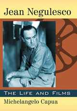 9781476666532-1476666539-Jean Negulesco: The Life and Films