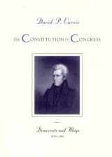 9780226129006-0226129004-The Constitution in Congress: Democrats and Whigs, 1829-1861 (Volume 3)