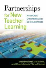 9780807751831-0807751839-Partnerships for New Teacher Learning: A Guide for Universities and School Districts