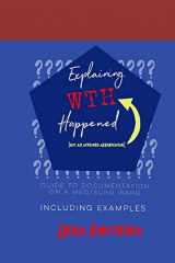 9781797059181-1797059181-Explaining WTH Happened: Guide to Documentation on a Med/Surg Ward, Including Examples