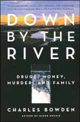 9780743244572-0743244575-Down by the River: Drugs, Money, Murder, and Family