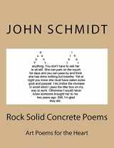 9781500915926-1500915920-Rock Solid Concrete Poems: Art Poems for the Heart