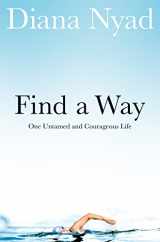 9781509813100-1509813101-Find a Way: One Untamed and Courageous Life