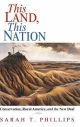 9780521852708-0521852706-This Land, This Nation: Conservation, Rural America, and the New Deal