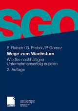 9783834918109-3834918105-Wege zum Wachstum: Wie Sie nachhaltigen Unternehmenserfolg erzielen (uniscope. Publikationen der SGO Stiftung) (German Edition)