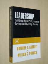 9780970089724-0970089724-Leadership Building High-Performance Buying and Selling Teams