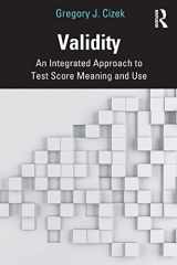 9780367261382-0367261383-Validity: An Integrated Approach to Test Score Meaning and Use
