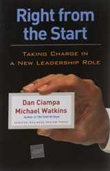 9781591397922-1591397928-Right From The Start: Taking Charge In A New Leadership Role