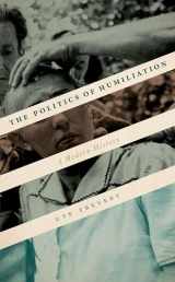 9780198820314-0198820313-The Politics of Humiliation: A Modern History