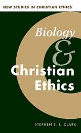 9780521561310-0521561310-Biology and Christian Ethics (New Studies in Christian Ethics, Series Number 17)