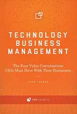 9780997612745-0997612746-Technology Business Management: The Four Value Conversations CIOs Must Have With Their Businesses (1)