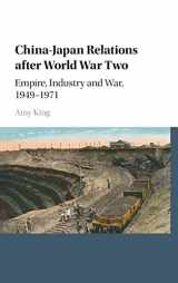 9781107131644-1107131642-China–Japan Relations after World War Two: Empire, Industry and War, 1949–1971