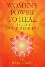 9780979327919-0979327911-Women's Power to Heal: Through Inner Medicine