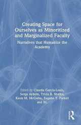9781032504995-1032504994-Creating Space for Ourselves as Minoritized and Marginalized Faculty