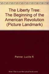 9780679934820-0679934820-The Liberty Tree: The Beginning of the American Revolution (Picture Landmark)