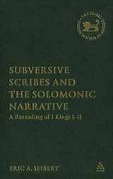 9780567027719-0567027716-Subversive Scribes and the Solomonic Narrative: A Rereading of 1 Kings 1-11 (The Library of Hebrew Bible/Old Testament Studies, 436)